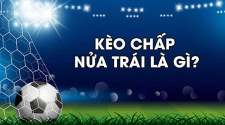 Hỏi Bí Mật: Chấp Nửa Trái Trong Game Bóng Đá